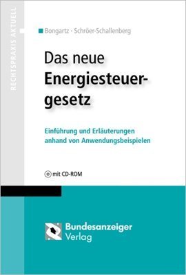 Produkt-Bild: Das neue Energiesteuergesetz. Mit CD-ROM: Einf&uuml;hrung und Erl&auml;uterungen annhand von Anwendungsbeispielen