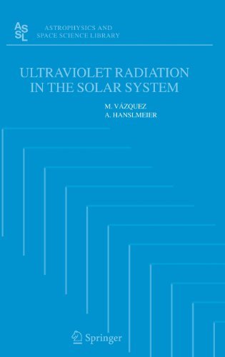 Ultraviolet Radiation in the Solar System: 331 (Astrophysics and Space Science Library)