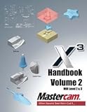 Mastercam X3 Handbook Volume 2 - 1926566092