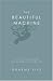 The Beautiful Machine: A Life in Cycling, from Tour de France to Cinder  Hill