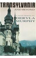 transylvania and beyond a travel memoir