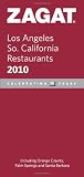 2010 Los Angeles/So. California Restaurants (Zagatsurvey: Los Angeles/Southern California Restaurants)