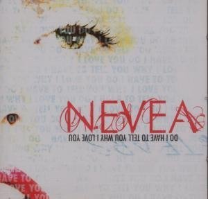 Nevea Tears - Do I Have to Tell You Why I Love You - Zortam Music
