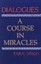 Dialogues on a Course in Miracles