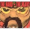 Hard + the Heavy, Vol. 1 Hard + the Heavy, Vol. 1