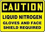 CAUTION LIQUID NITROGEN GLOVES AND FACE SHIELD REQUIRED 10 x 14 Plastic Sign