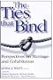 The Ties That Bind: Perspectives on Marriage and Cohabitation (Social Institutions and Social Change)