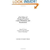 The Ethics of Surgical Practice: Cases, Dilemmas, and Resolutions