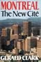 Montreal: The New Cite