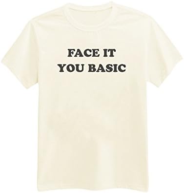 Andre's Designs Unisex Adult's Face It You Basic - Basic Bitch - Sassy - Hipster XS Ivory