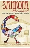 A Sankofa Moment: The History of Trinity United Church of Christ