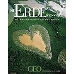 Die Erde von oben. Ein Jahrhundert-Projekt (GEO Buch)