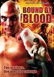 Bound by Blood [ 2007 ] Uncensored