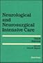 Neurological and Neurosurgical Intensive Care