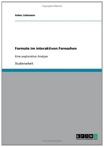 Formate im interaktiven Fernsehen: Eine explorative Analyse (German Edition)