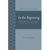 in the beginning world history from human evolution to the first states explorations in world history