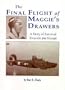 Final Flight of Maggies's Drawer: A Story of Survival Evasion and Escape (Limited)
