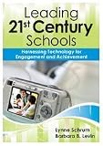 Leading 21st-Century Schools: Harnessing Technology for Engagement and Achievement