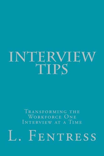 Interview Tips: Transforming the Workforce One Interview at a Time
