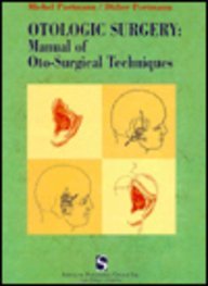 Otologic Surgery: Manual of Oto-Surgical Techniques