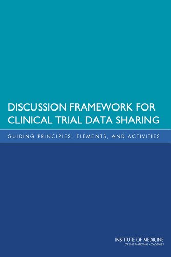 Discussion Framework for Clinical Trial Data Sharing: Guiding Principles, Elements, and Activities