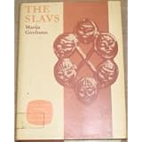 The Slavs (Ancient Peoples and Places)von "Marija Gimbutas"