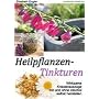 Heilpflanzen-Tinkturen: Wirksame Kr�uterausz�ge mi&hellip von Elisabeth Engler