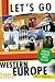 Western Europe 2007 on a Budget (Let's Go Travel Guides S.)