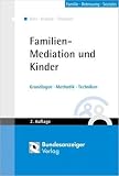 Familien-Mediation und Kinder. Grundlagen, Methodik, Techniken