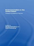 Environmentalism in the United States : changing conception of activism