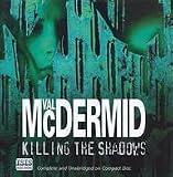 Killing the Shadows