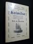Kaimiloa. d'honolulu � cannes par l'Australie et le cap � bord d'une double pirogue polyn�sienne.