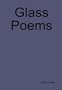 Glass Poems