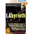 LAbyrinth: A Detective Investigates the Murders of Tupac Shakur and Notorious B.I.G., the Implication of Death Row Records' Suge Knight, and the Origins of the Los Angeles Police Scandal