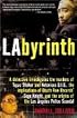 LAbyrinth: A Detective Investigates the Murders of Tupac Shakur and Notorious B.I.G., the Implication of Death Row Records' Suge Knight, and the Origins of the Los Angeles Police Scandal