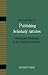 Practical Tips for Publishing Scholarly Articles: Writing and Publishing in the Helping Professions