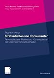 Produkt-Bild: Strafverhalten von Konsumenten: Antezedenzien, Motive und Konsequenzen bei Unternehmensfehlverhalten (Forum Produkt- und Produktionsmanagement)