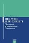 Der Weg Jesu Christi: Christologie in messianischen Dimensionen