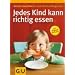 Jedes Kind kann richtig essen (Einzeltitel Partnerschaft & Familie)