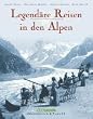 Couzy, Legend�re Reisen in den Alpen