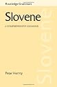 Slovene: A Comprehensive Grammar (Comprehensive Grammars)