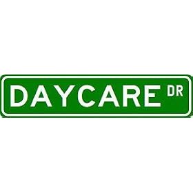 DAYCARE Street Sign ~ Custom Street Sign - Aluminum