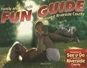Family & Friends Fun Guide to Southwest Riverside County