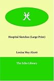 Hospital Sketches (Large Print)