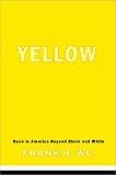 Yellow: Race in America Beyond Black and White