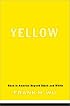 Yellow: Race in America Beyond Black and White