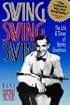 Swing, Swing, Swing: The Life and Times of Benny Goodman