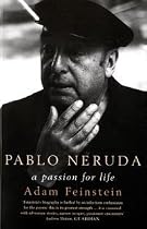 Pablo Neruda: A Passion for Life