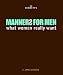 Debrett's Manners for Men: What Women Really Want (Debretts)