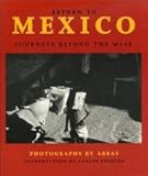 Return to Mexico : Mexico: journeys beyond the mask